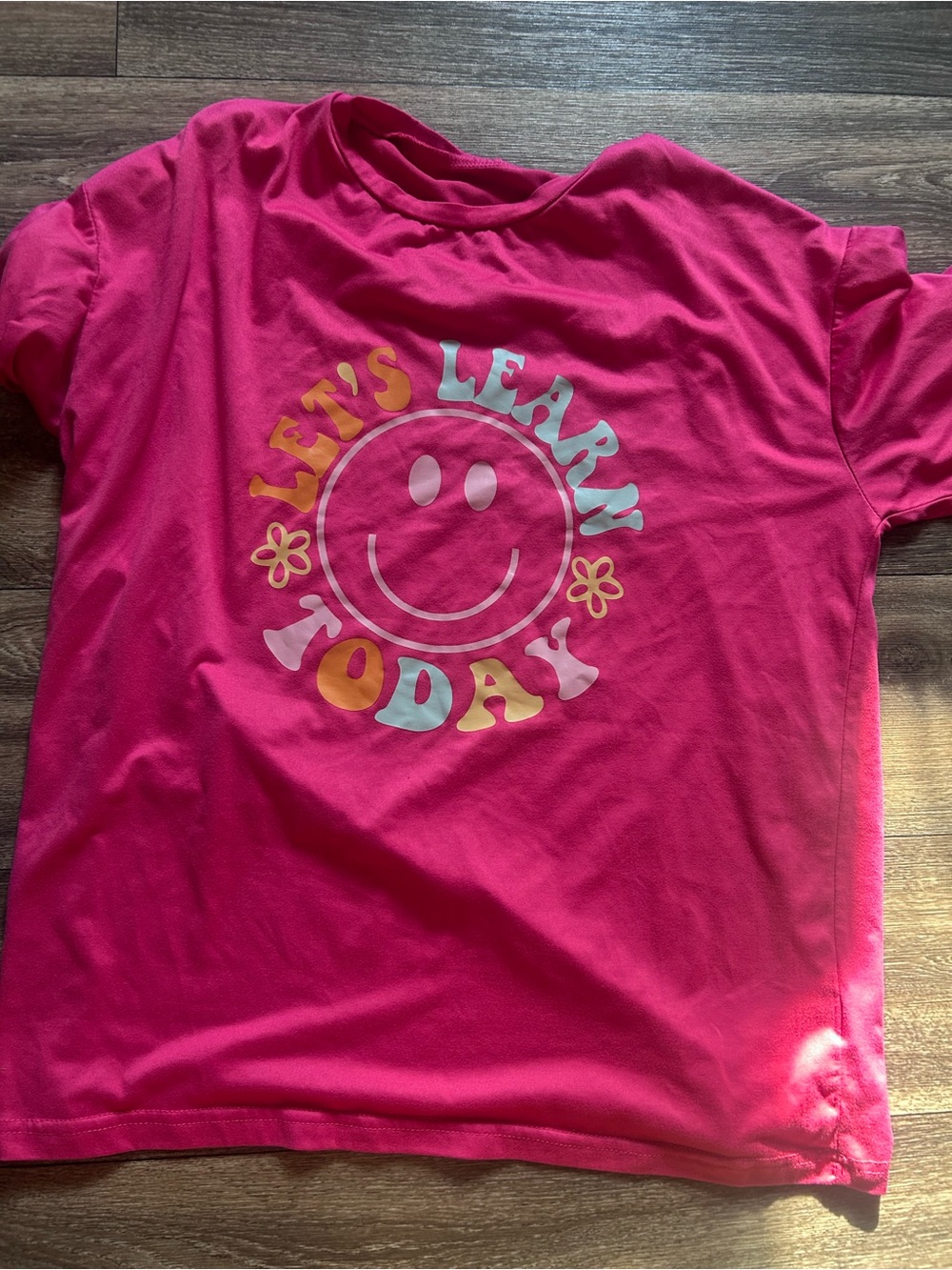 Let's Learn Today Graphic teacher shirt - Hot Pink medium